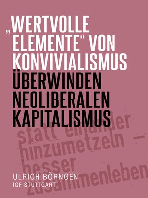 cover image of "wertvolle Elemente" von Konvivialismus überwinden neoliberalen Kapitalismus